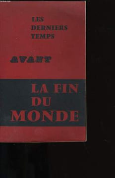 LES DERNIERS TEMPS AVANT LA FIN DU MONDE.. COLLECTIF.
