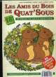 LES AMIS DU BOIS DE QUAT'SOUS. N&deg;18. MANQUE LES AUTOCOLLANTS.. COLLECTIF.