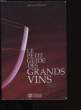 LE PETIT GUIDE DES GRANDS VINS.. JACQUES ORHON.