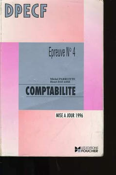 DPECF. COMPTABILITE. EPREUVE N°4.. MICHEL PARRUITTE ET HENRI DAVASSE.