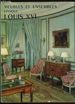 MEUBLES ET ENSEMBLES EPOQUE LOUIS XVI.. YVONNE BRUNHAMMER ET MONIQUE DE FAYET.