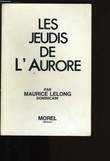 LES JEUDIS DE L'AURORE.. MAURICE LELONG.