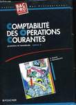 COMPTABILITE DES OPERATIONS COURANTES. 1ERE ET TERMINALE OPTION A.. A. CHARLET ET J. HANNEDOUCHE.