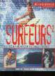 SURFEURS 2. ILS RYTHMENT LEUR VIE SUR LES VAGUES.. ALAIN GARDINIER.