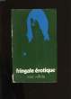 FRINGALE EROTIQUE.. MARC WILFRIDE.