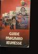 GUIDE MAGNARD JEUNESSE.. COLLECTIF.