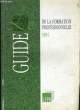LE GUIDE DE LA FORMATION PROFESSIONNELLE 1994.. COLLECTIF.
