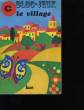 C. BLOC JEUX. LE VILLAGE.. COLLECTIF.