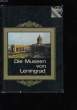 DIE MUSEEN VON LENINGRAD.. W. MUSCHTUKOW, L. TICHONOW.