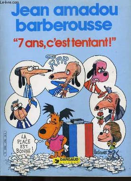 BARBEROUSSE. 7 ANS, C'EST TENTANT.. JEAN AMADOU.