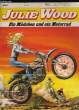 JULIE WOOD. EIN MADCHEN UND EIN MOTORRAD. BAND 3.. JEAN GRATON.