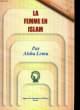 LA FEMME EN ISLAM.. AISHA LEMU.