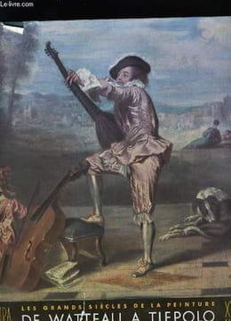 LE DIX - HUITIEME SIECLE DE WATTEAU A TIEPOLO.. FRANCOIS FOSCA.