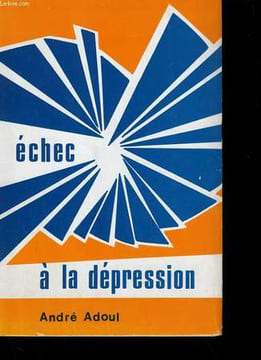 ECHEC A LA DEPRESSION.. ANDRE ADOUL.