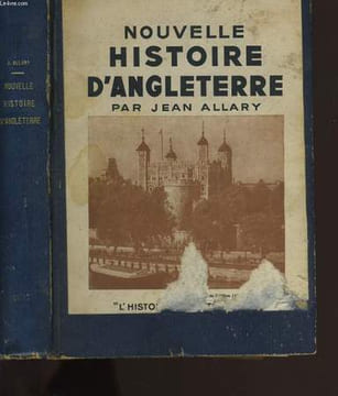 NOUVELLE HISTOIRE D'ANGLETERRE.. JEAN ALLARY.