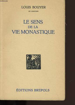 LE SENS DE LA VIE MONASTIQUE.. LOUIS BOUYER.