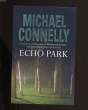 ECHO PARK.. MICHAEL CONNELLY.