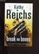 BREAK NO BONES.. KATHY REICHS.