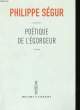 POETIQUE DE L'EGORGEUR.. PHILIPPE SEGUR.