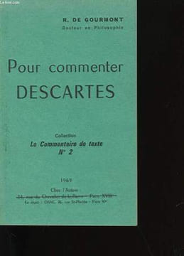 POUR COMMENTER DESCARTES.. R. DE GOURMONT.