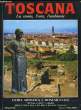 TOSCANA. LA STORIA, L'ARTE, L'AMBIENTE.. COLLECTIF.