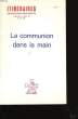 ITINERAIRES. CHRONIQUES ET DOCUMENTS. SUPPLEMENT N° 163. LA COMMUNION DANS LA MAIN.. COLLECTIF.