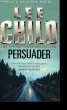 PERSUADER.. LEE CHILD.