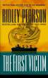 THE FIRST VICTIM.. RIDLEY PEARSON.
