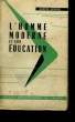 L'HOMME MODERNE ET SON EDUCATION.. GASTON BERGER.