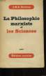 LA PHILOSOPHIE MARXISTE ET LES SCIENCES.. J. B. S. HALDAME.