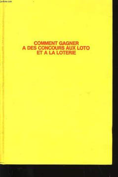 COMMENT GAGNER A DES CONCOURS AUX LOTO, ET A LA LOTERIE.. PIERRE MARCOS.