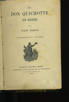 UN DON QUICHOTTE EN HERBE.. JULES DORSAY.