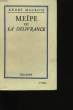 MEIPE OU LA DELIVRANCE.. ANDRE MAUROIS.