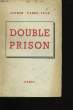 DOUBLE PRISON.. ALFRED FABRE-LUCE.