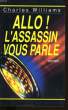 ALLO ! L'ASSASSIN VOUS PARLE.. CHARLES WILLIAMS.