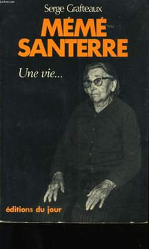 MEME SANTERRE. UNE VIE... .. SERGE GRATFEAUX.