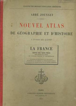 NOUVEL ATLAS DE GEOGRAPHIE ET D'HISTOIRE. LA FRANCE.. ABBE JOUSSET.