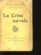 LA CRISE NAVALE. CHARLES CHAUMET