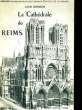 CATHEDRALE DE REIMS - 3EME EDITIONS. LOUIS DEMAISON