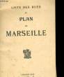 LISTE DES RUES ET PLAN DE MARSEILLE. COLLECTIF