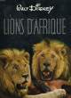 LIONS D'AFRQUE. WALT DISNEY