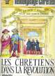 TEMOINAGE CHRETIEN - LES CHRETIENS DANS LA REVOLUTION. COLLECTIF