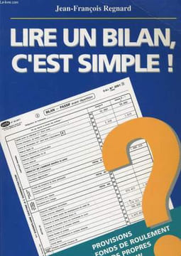 LIRE UN BILAN, C'EST SIMPLE!. JEAN FRANCOIS REGNARD