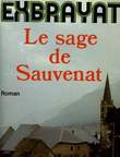 LE SAGE DE SAUVENAT. EXBRAYAT