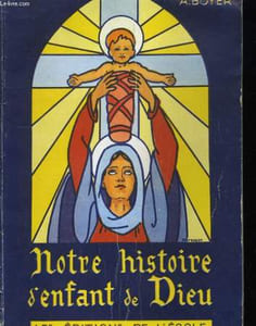 NOTRE HISTOIRE D'ENFANT DE DIEU