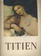 CHEFS-D'OEUVRE DE LA PEINTURE - TITIEN. COLLECTIF