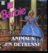 BARBIE - ANIMAUX EN DETRESSE. COLLECTIF