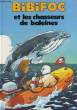 BIBIFOC ET LES CHASSEURS DE BALEINES. MOREL / TURLOT