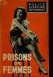 POLICE AVENTURE ESPOINNAGE - PRISONS DE FEMMES. COLLECTIF