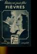 SELECTION NOS GRANDS FILMS - FIEVRES. COLLECTIF